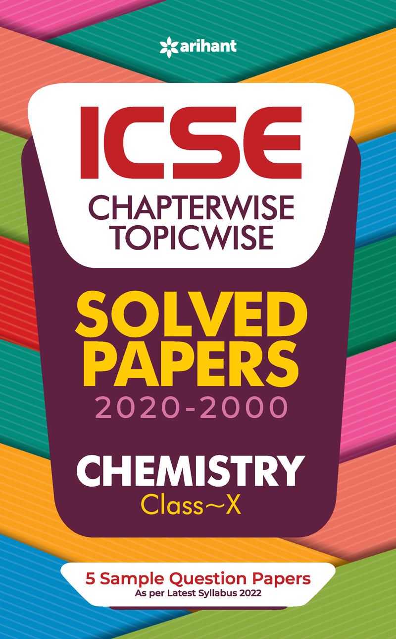 Arihant’s ICSE Chapterwise Topicwise Solved Papers Chemistry Class 10 ...