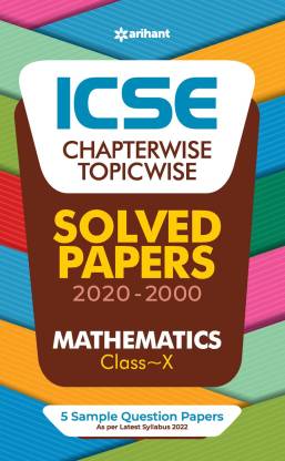 Arihant’s ICSE Chapterwise Topicwise Solved Papers Mathematics Class 10 ...